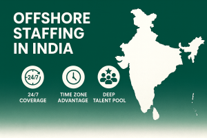 Offshore Staffing in India: Accessing the World’s Largest Talent Pool